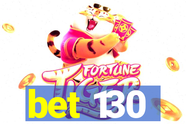 bet 130